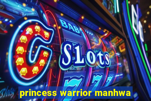 princess warrior manhwa